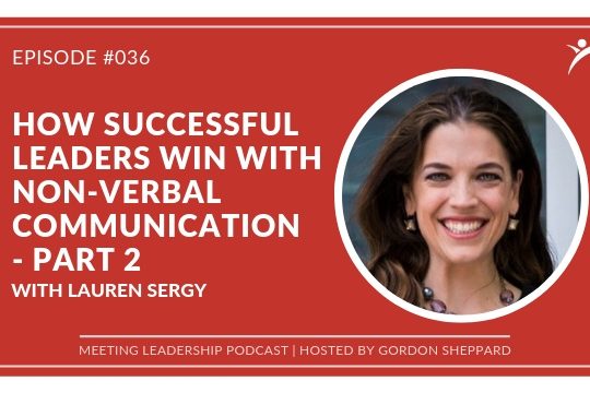 MLP-036-How-Successful-Leaders-Win-With-Non-Verbal-Communication-with-Lauren-Sergy-Part-2